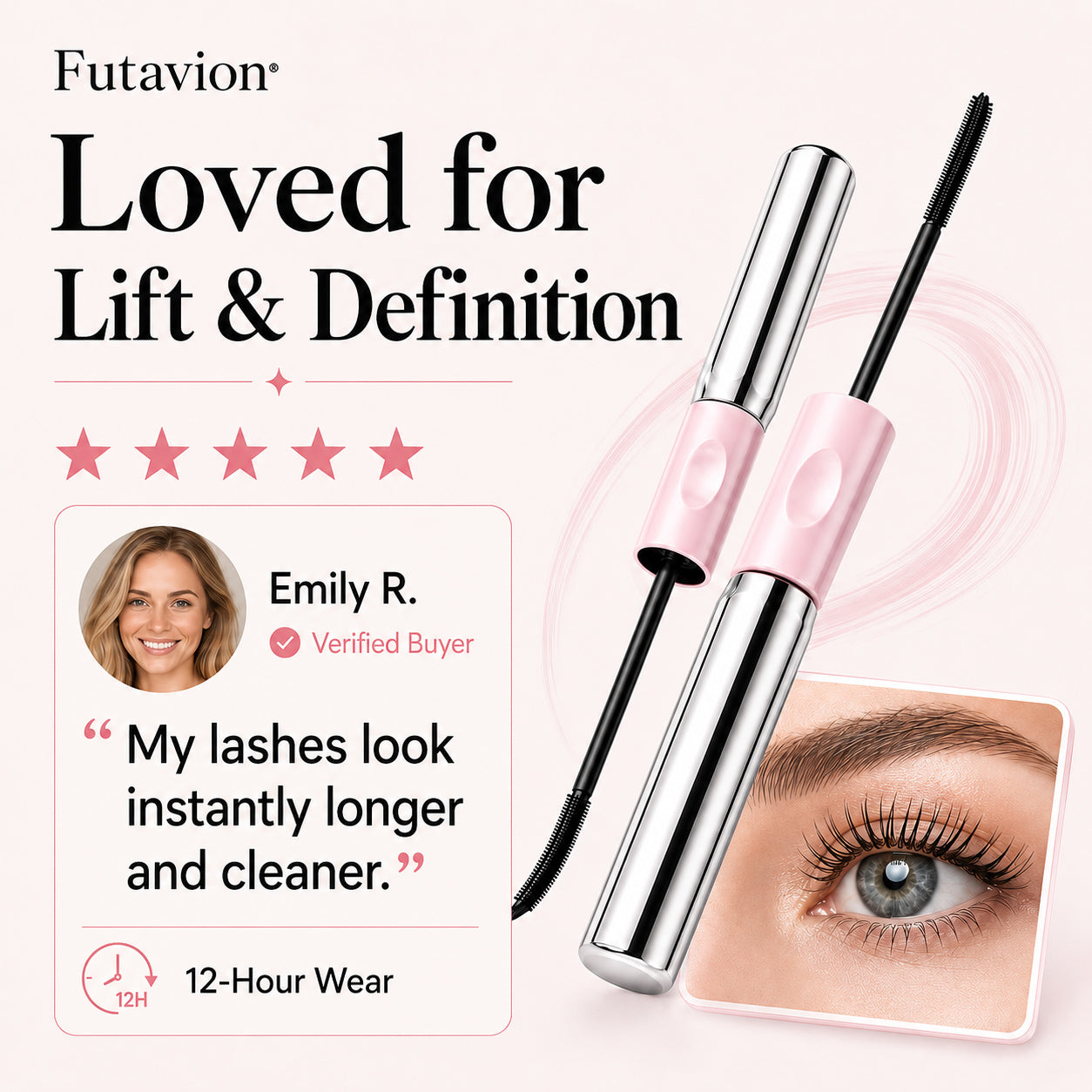 Futavion® Dual-Ended   Mascara    ✓ No Clumps      ✓ Smudge-Resistant      ✓ Dual Brush    Lift, lengthen, and define lashes with one dual-ended mascara.    Lift. Lengthen. Define.   No Clumps. All-Day Wear.